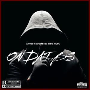 On Dat BS (feat. YNFL HOOD) [Explicit]