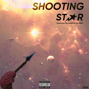 Shooting Star (feat. Mthowlight & S.A.M007) (Explicit)