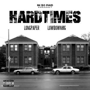 Hardtimes(feat. Lowdownmg) (Explicit)