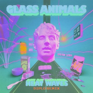 Heat Waves-Glass Animals