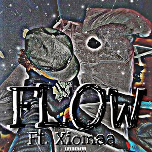 FLOW (feat. Xiomaa) [Explicit]