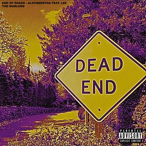 End Of Roads (feat. Lee the Warlord) (Explicit)