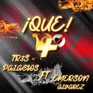 Que Mas + (feat. Emerson Alvarez) [Todas Mienten]