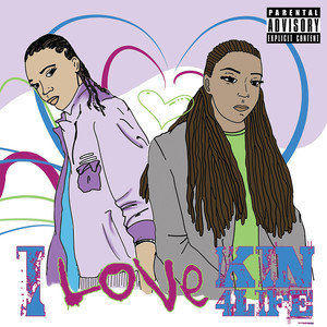 I Love KIN4LIFE (Explicit)