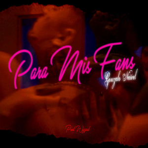Gonzalo Nawel - Para Mis Fans (Explicit)