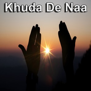 Khuda De Naa