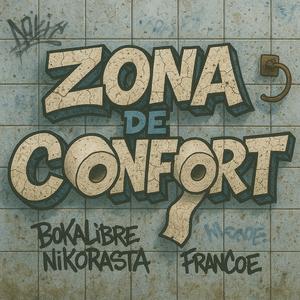 ZONA DE CONFORT (feat. Bokalibre & Francoe) (Explicit)