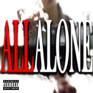 All Alone (Explicit)