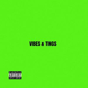 VIBES & TINGS (Explicit)