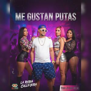 La Rabia Callejera RD - ME GUSTAN PUTA (Explicit)