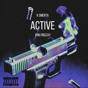 ACTIVE (feat. K Omerta) [Explicit]