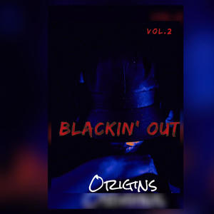 Blackin' Out, Vol. 2 (Origins) [Explicit]