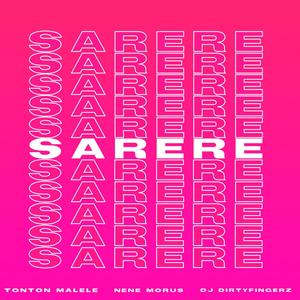 Sarere (feat. Nene Morus & DJ Dirty Fingerz)