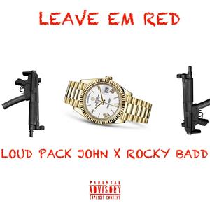 LEAVE EM RED (feat. Rocky Badd) (Explicit)