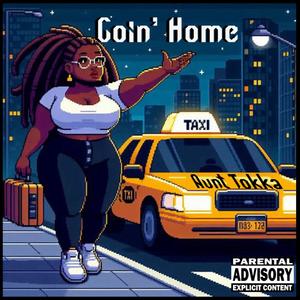 Goin' Home (Explicit)