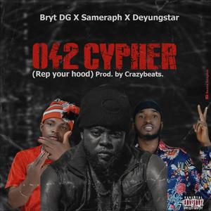 042 Cypher (feat. Sameraph & Deyungstar) [Explicit]