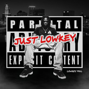 Just Lowkey (Explicit)