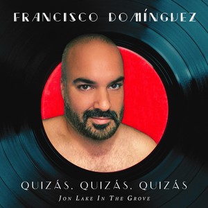 Quizás, Quizás, Quizás (Jon Lake In The Grove) (Remix)