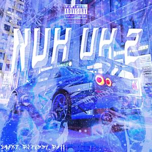 NUH UH 2 (Explicit)