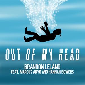 Out of My Head(feat. Hannah Bowers & Marcus Aryo)