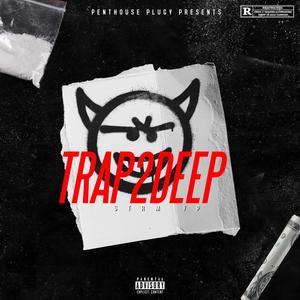 TRAP2DEEP (feat. Slime Wrld & HADIII_420) (Explicit)