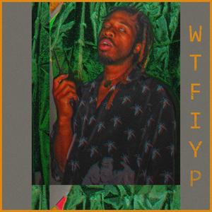 WTFIYP (Explicit)