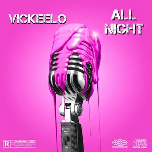 ALL NIGHT (Explicit)