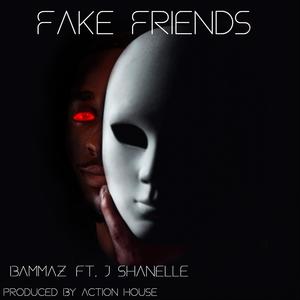 Fake Friends (feat. J Shanelle) [Explicit]