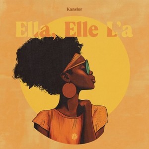 Kanslor - Ella, Elle L'a