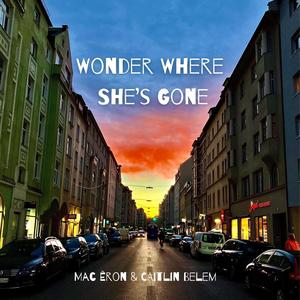 Wonder Where She's Gone