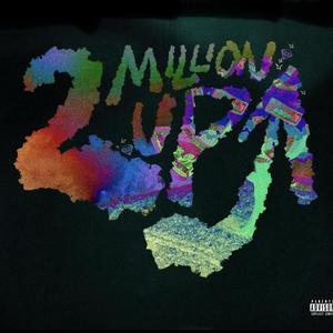 2 Million Up (Explicit)