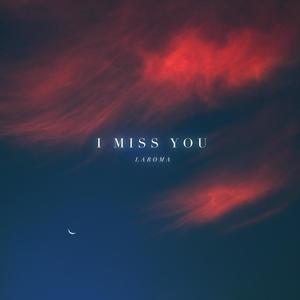 I Miss You (feat. SOFTLY)