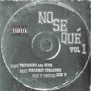 Nosequé Vol. 1 (Explicit)