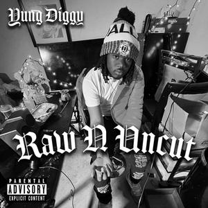 Raw n Uncut (Explicit)