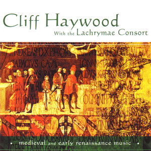 Cliff Haywood And The Lachrymae Consort