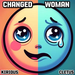 Changed Woman (feat. Cletus) [Explicit]