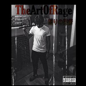 TheArtOfRage (Explicit)