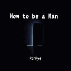 How To Be A Man(feat. Craig Styles) (Explicit)
