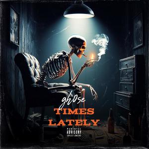 Times Lately (Explicit)