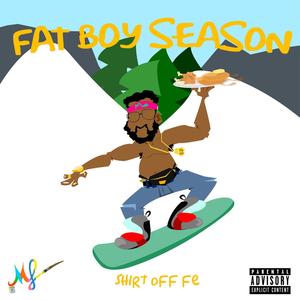 Fat Boy Season (Explicit)