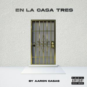 En La Casa TRES (Explicit)