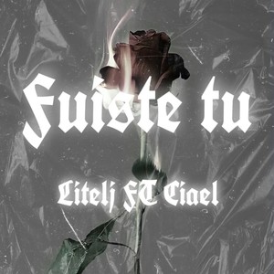 Fuiste Tu (Explicit)