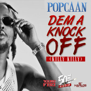 Dem a Knock Off(Killy Killy) (Explicit)