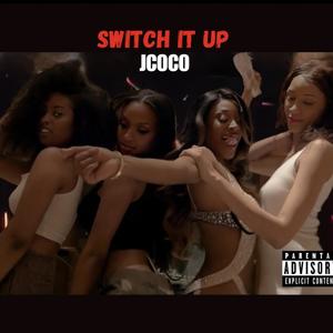 Switch It Up (Explicit)