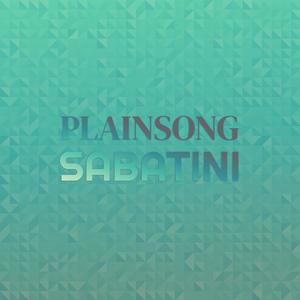 Plainsong Sabatini