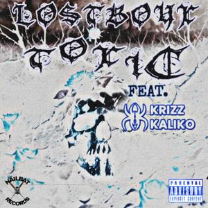 Toxic (feat. K. Kaliko) (Explicit)