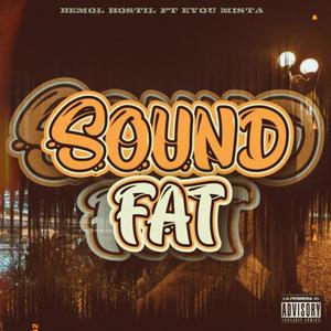 SOUND FAT (feat. Eyou Mista)