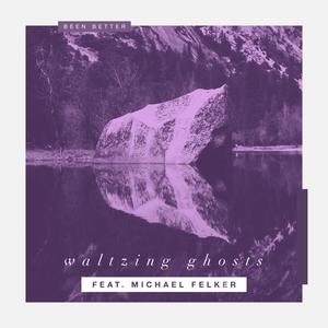 Waltzing Ghosts(feat. Michael Felker)