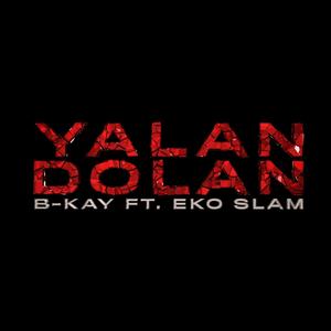 Yalan Dolan (feat. Eko Slam) (Explicit)