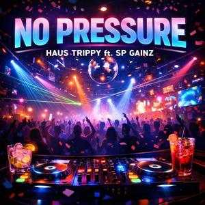 No Pressure (feat. SP GAINZ)